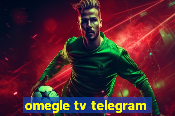 omegle tv telegram